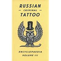 Russian Criminal Tattoo Encyclopaedia Volume III: 3